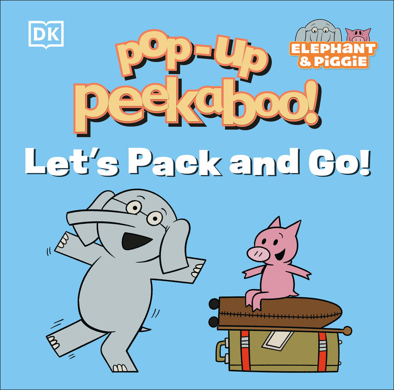 Pop-Up Peekaboo! Elephant & Piggie Let's Pack and Go!