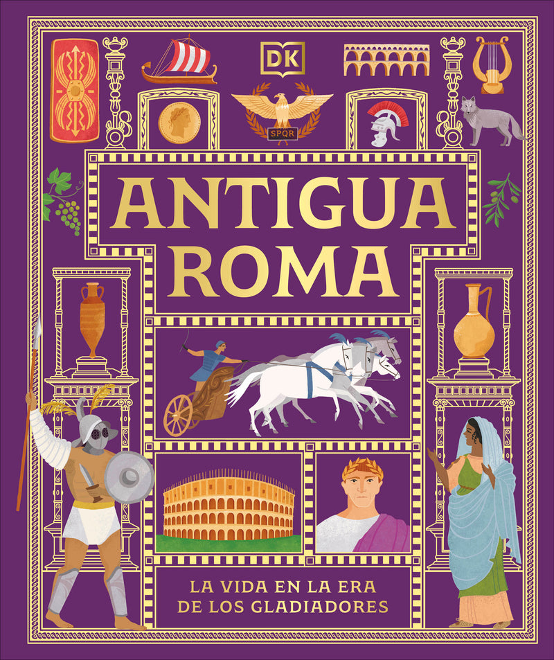 Antigua Roma (Ancient Rome): La vida en la era de los gladiadores