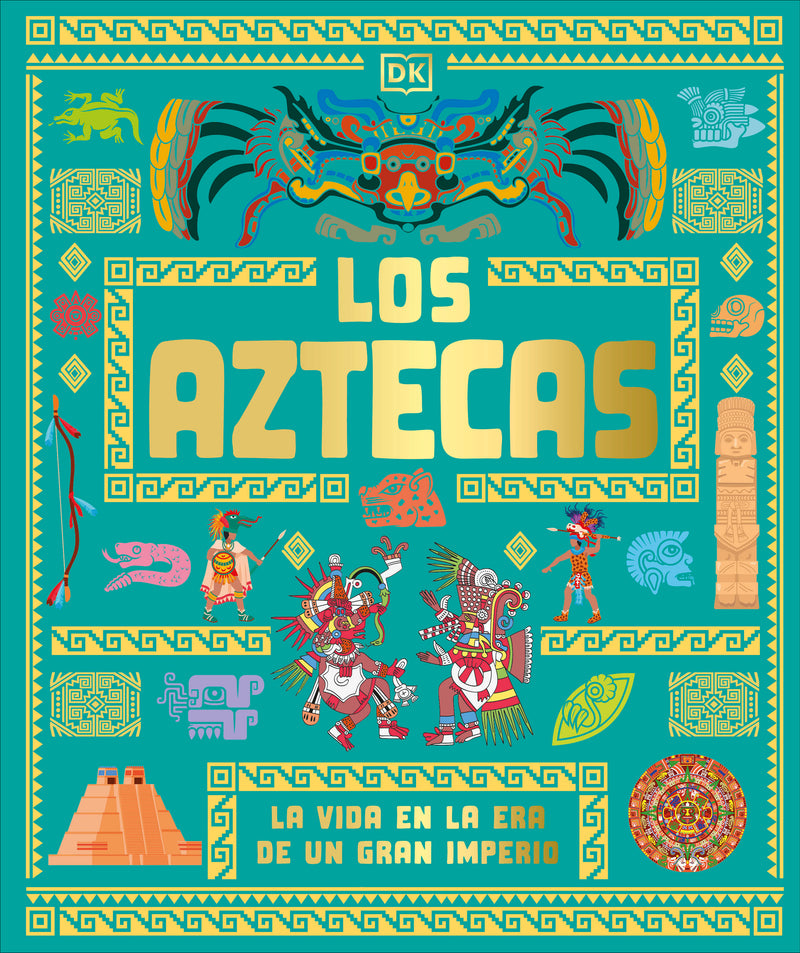 Los aztecas (The Aztecs): La vida en la era de un gran imperio