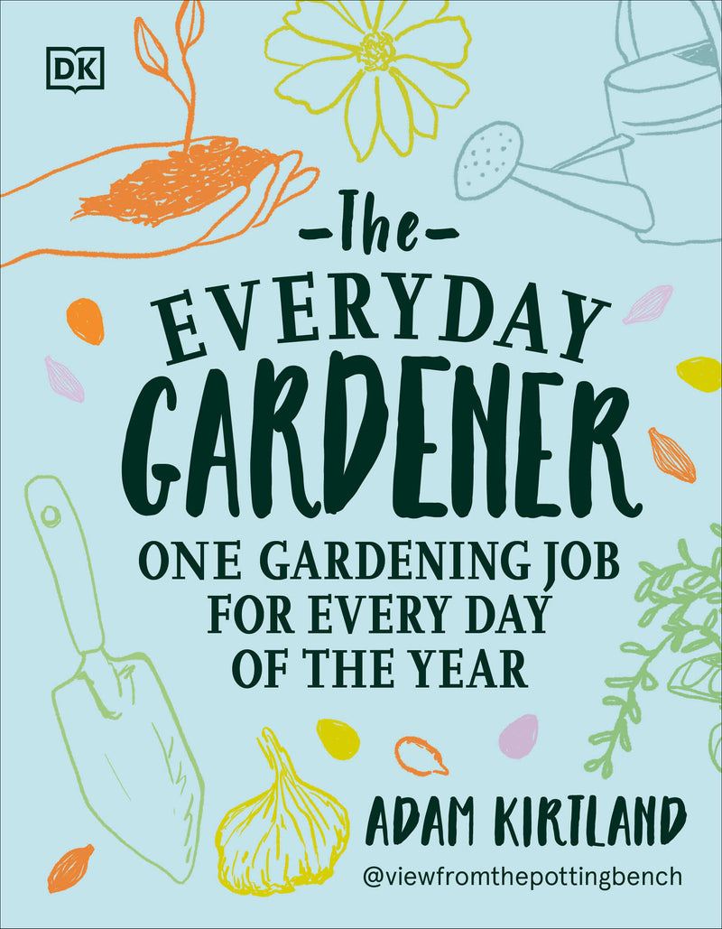 The Everyday Gardener: One Gardening Job for Every Day of the Year