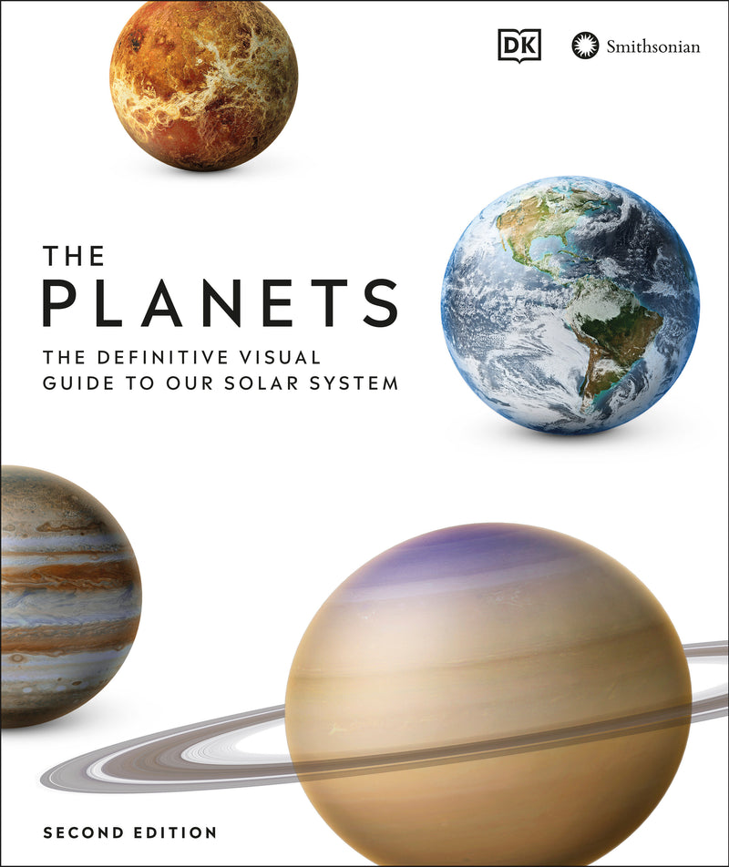 The Planets: The Definitive Visual Guide to Our Solar System