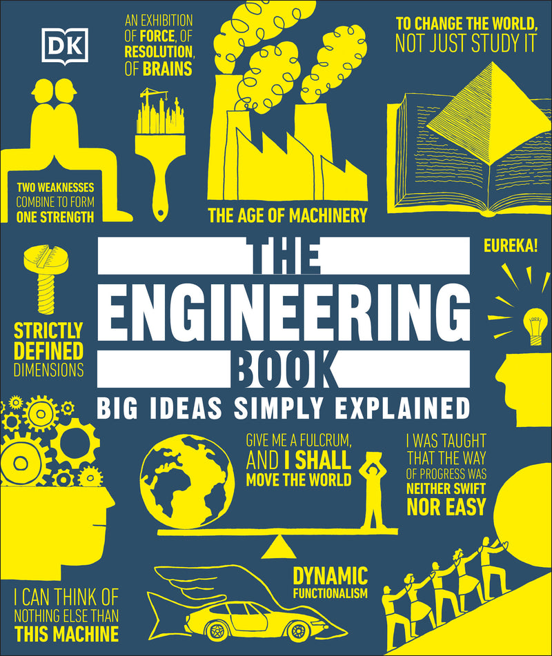 The Engineering Book: Big Ideas Simply Explained