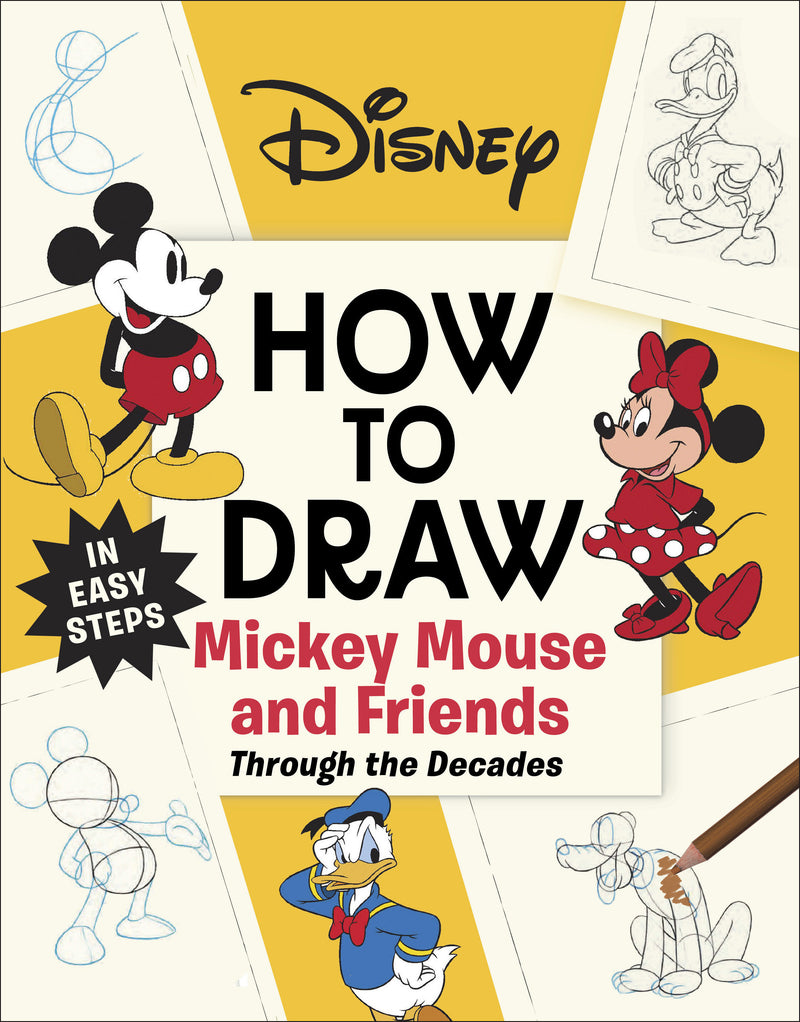 Disney How to Draw Mickey Mouse and Friends Through the Decades