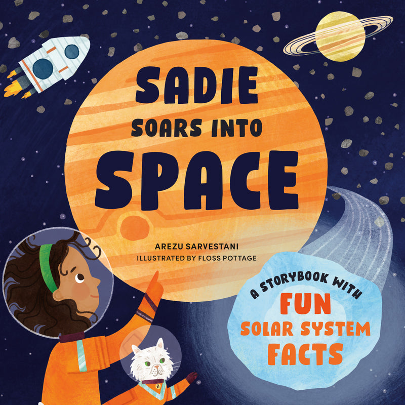 Sadie Soars into Space: A Storybook with Fun Solar System Facts