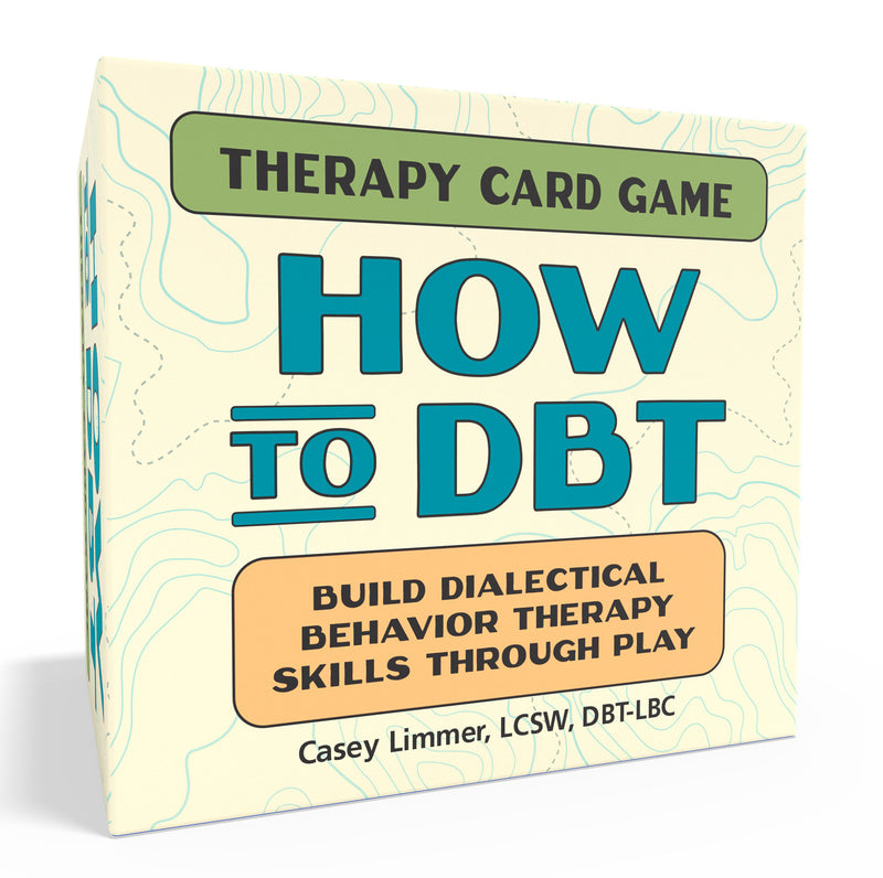 How to DBT Therapy Card Game: Build Dialectical Behavior Therapy Skills Through Play