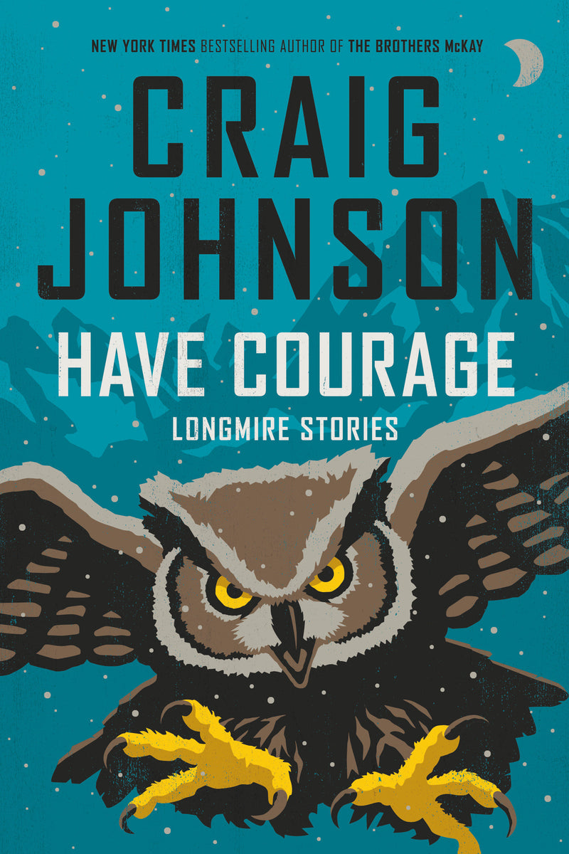 Have Courage: Longmire Stories