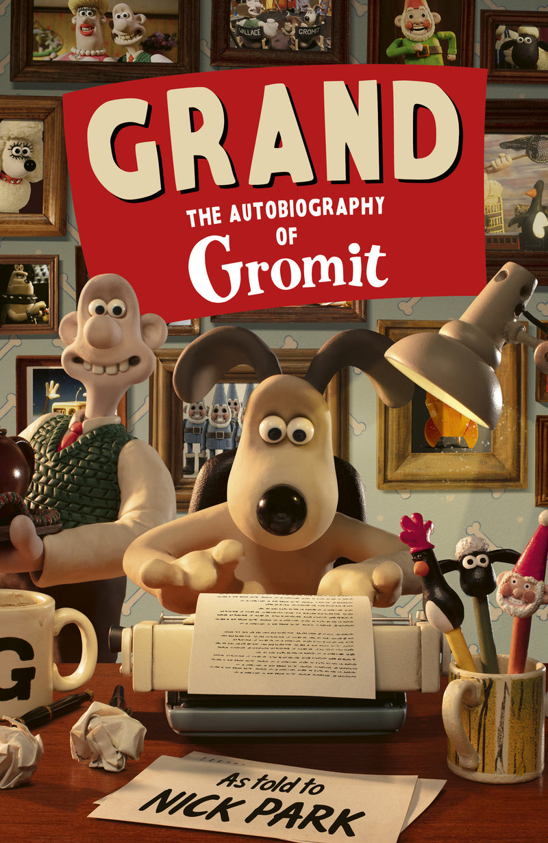Grand: The Autobiography of Gromit