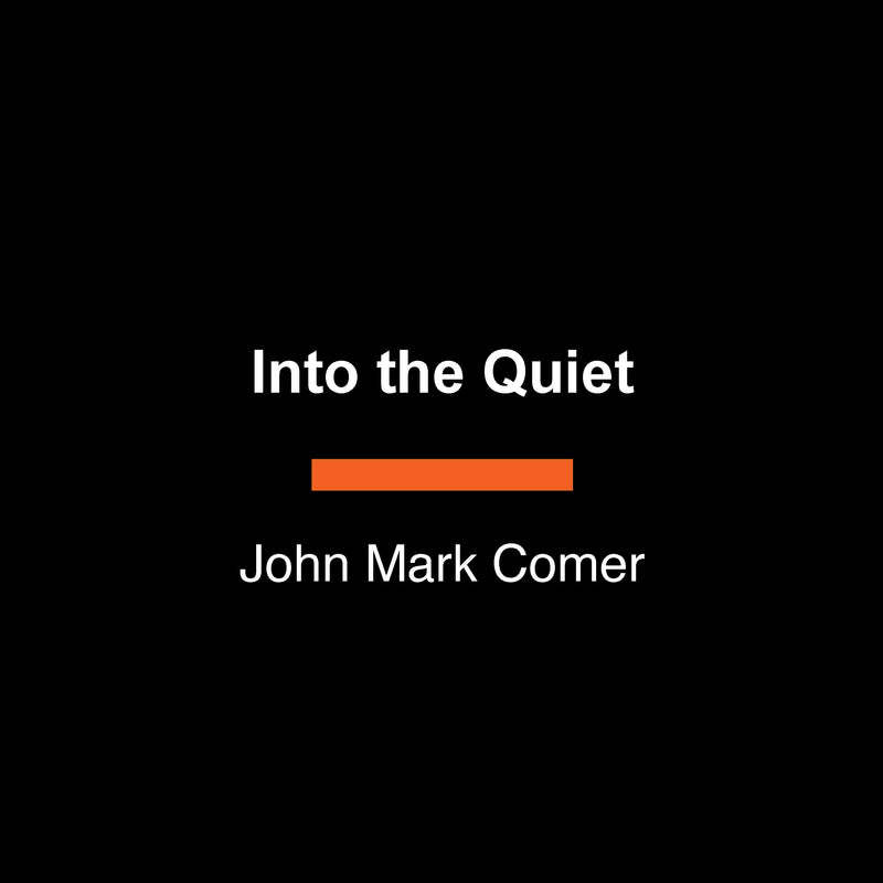 Into the Quiet