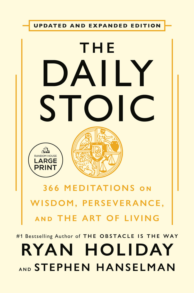The Daily Stoic 10th Anniversary Edition: 366 Meditations on Wisdom, Perseverance, and the Art of Living