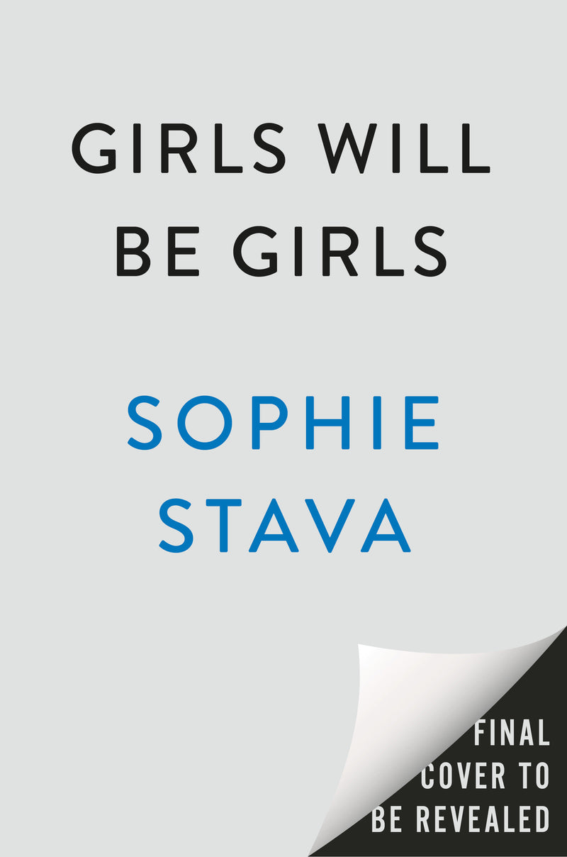 Girls Will Be Girls: A Novel