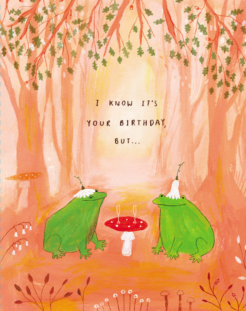 Love Muchly Greeting Cards: Birthday - I Know It's Your Birthday, But. . . (Pack of 6)