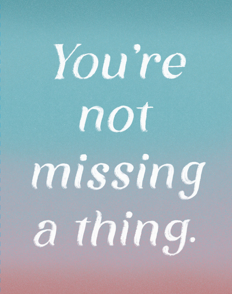 Love Muchly Greeting Cards: Get Well - You're not missing a thing. (Pack of 6)