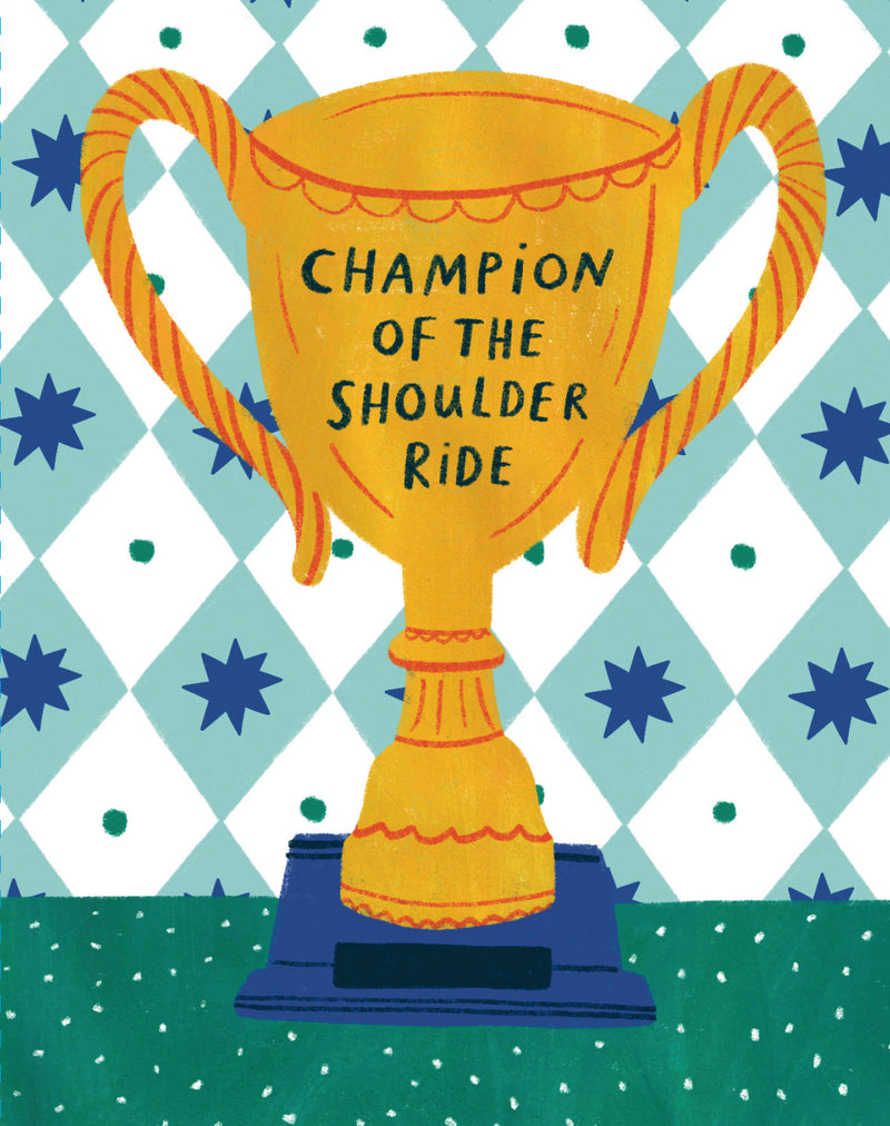 Love Muchly Greeting Cards: Father's Day - Champion of the shoulder ride (Pack of 6)