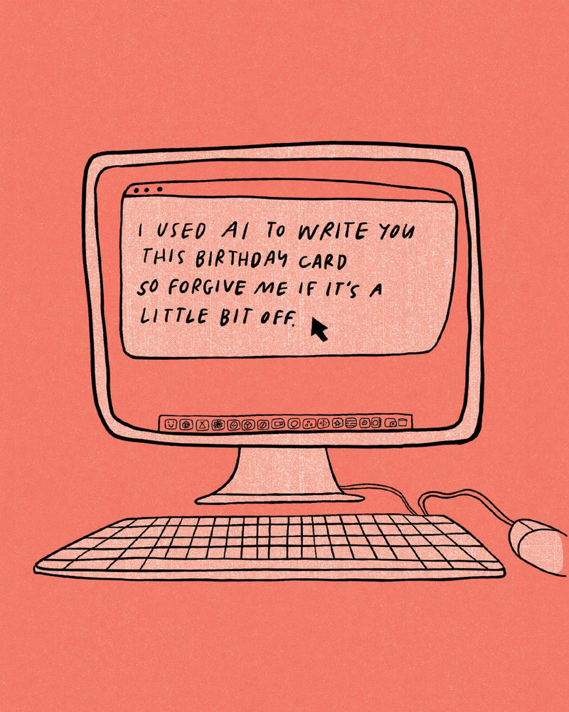 Humor Us Greeting Cards: Birthday - I used AI to write you this (Pack of 6)