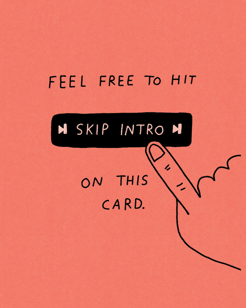 Humor Us Greeting Cards: Love - Feel free to hit SKIP INTRO (Pack of 6)