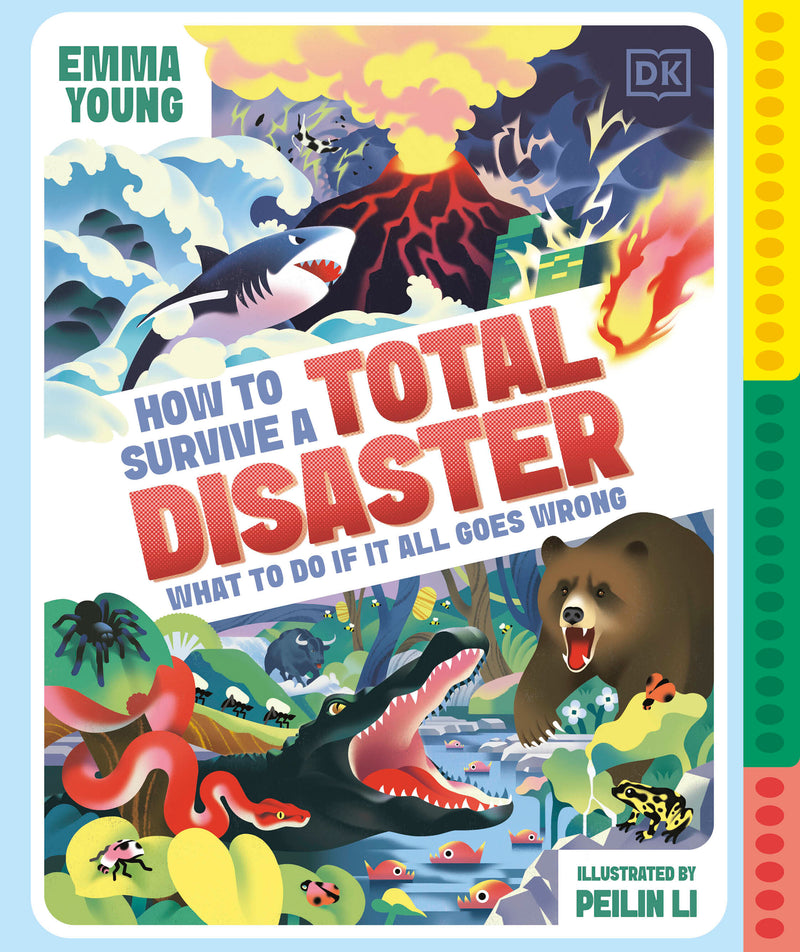 How to Survive a TOTAL Disaster: What to Do If It All Goes Wrong