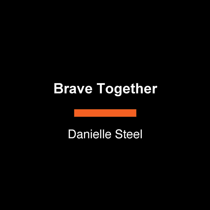 Brave Together: A Novel