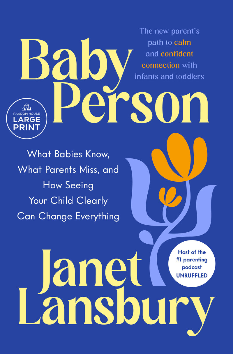 Baby Person: What Babies Know, What Parents Miss, and How Seeing Your Child Clearly Can Change Everything