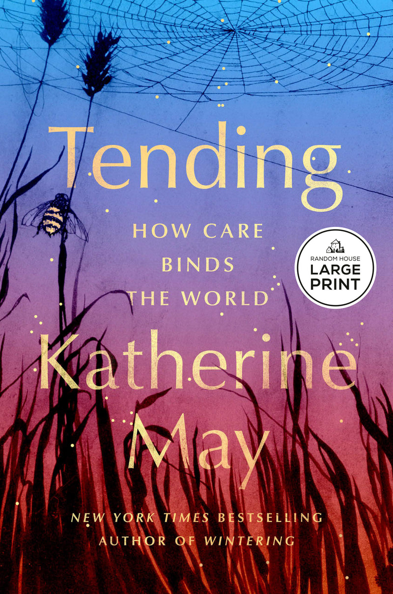 Tending: How Care Binds the World
