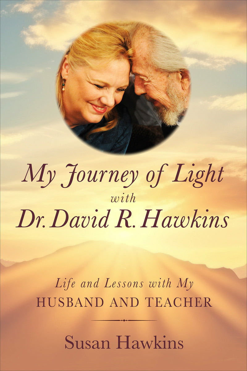 My Journey of Light With Dr. David R. Hawkins