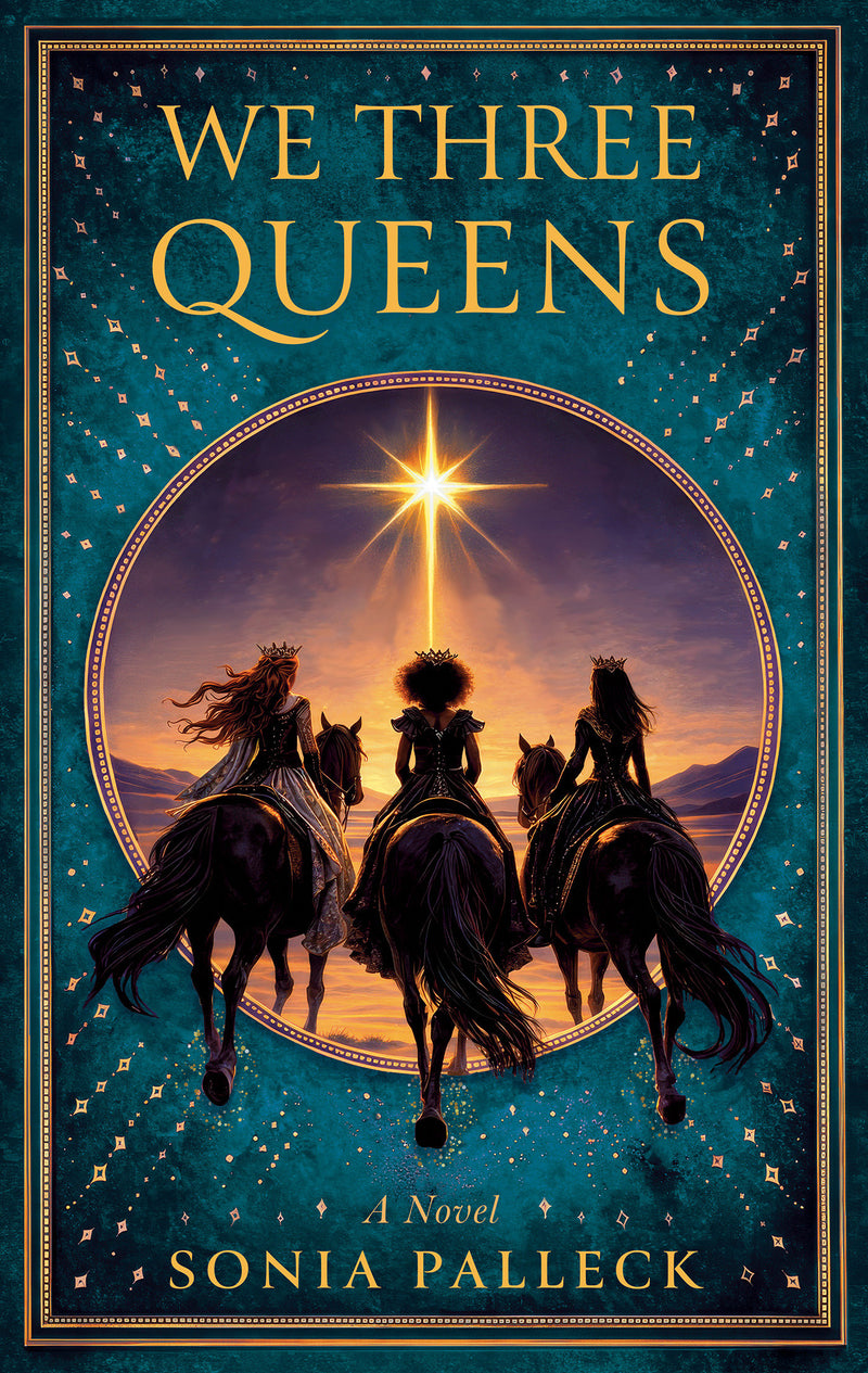 We Three Queens: A Novel