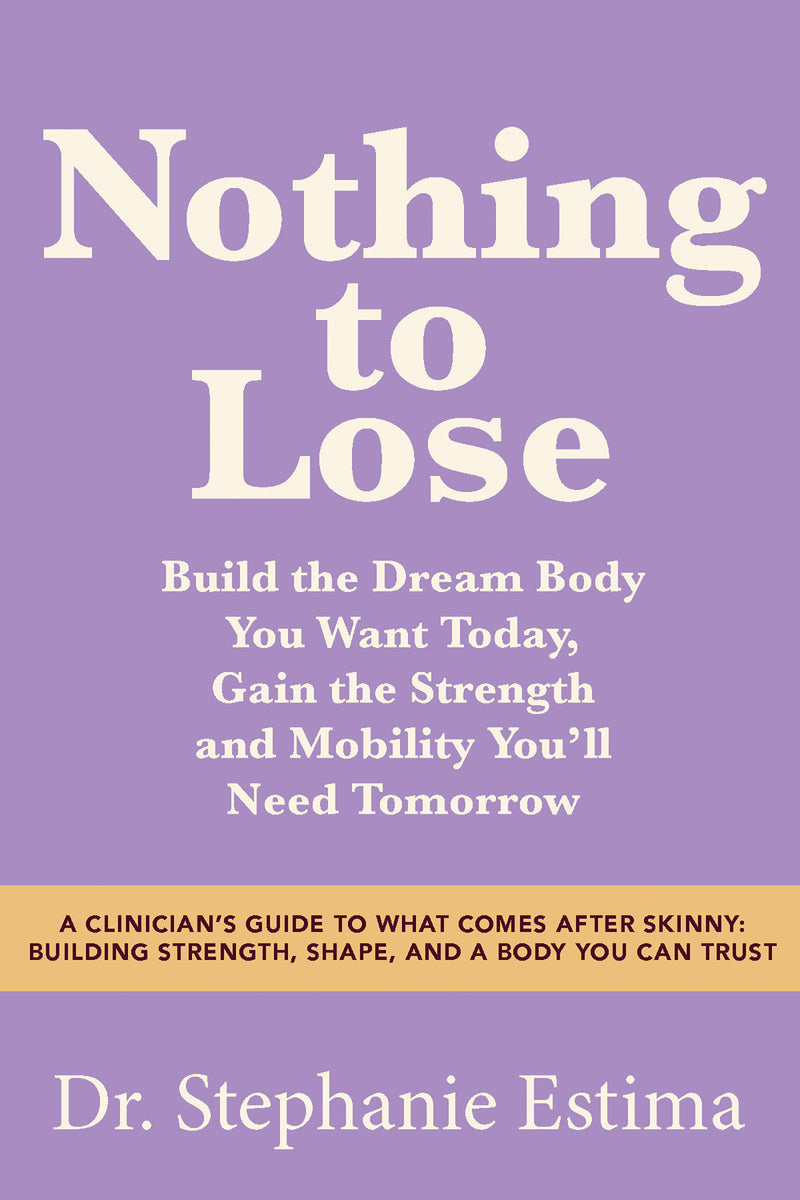Nothing to Lose: Building a Body You Can Trust