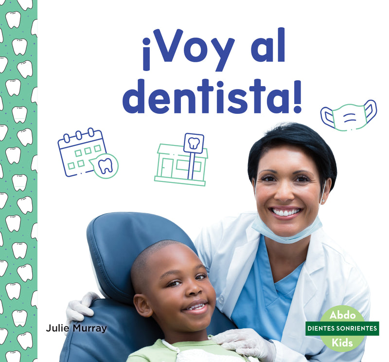 ¡Voy al dentista! (A Visit to the Dentist)