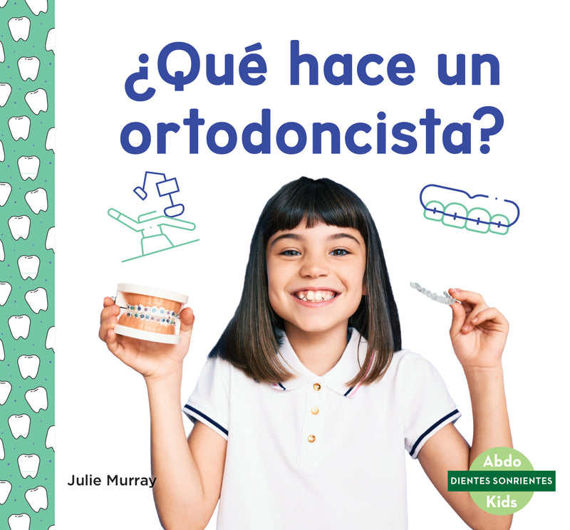 ¿Qué hace un ortodoncista? (What Does an Orthodontist Do?)