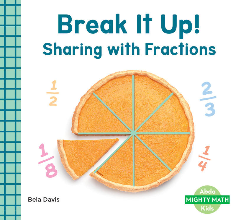 Break it up!: sharing with fractions