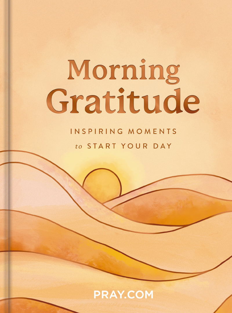 Morning Gratitude: Inspiring Moments to Start Your Day (A 100-Day Prayer Devotional to Energize Your Spirit and Cultivate a Life of Thankfulness)