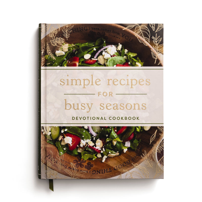 Simple Recipes for Busy Seasons: Devotional Cookbook