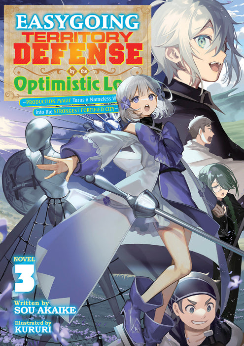 Easygoing Territory Defense by the Optimistic Lord: Production Magic Turns a Nameless Village into the Strongest Fortified City (Light Novel)