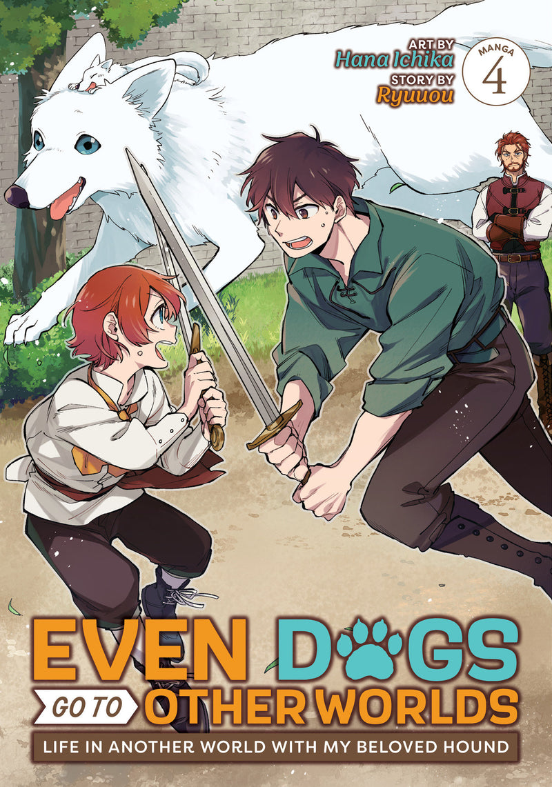 Even Dogs Go to Other Worlds: Life in Another World With My Beloved Hound (Manga)