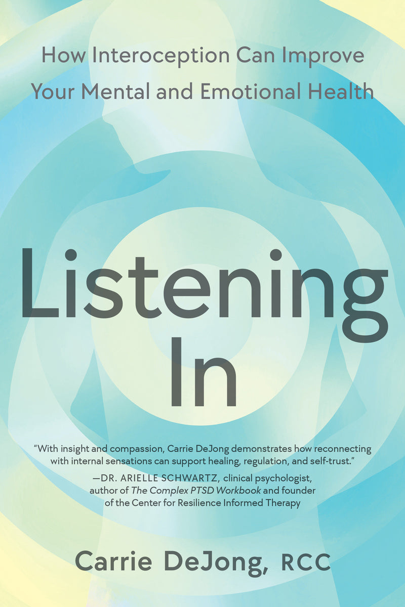 Listening In: How Interoception Can Improve Your Mental and Emotional Health