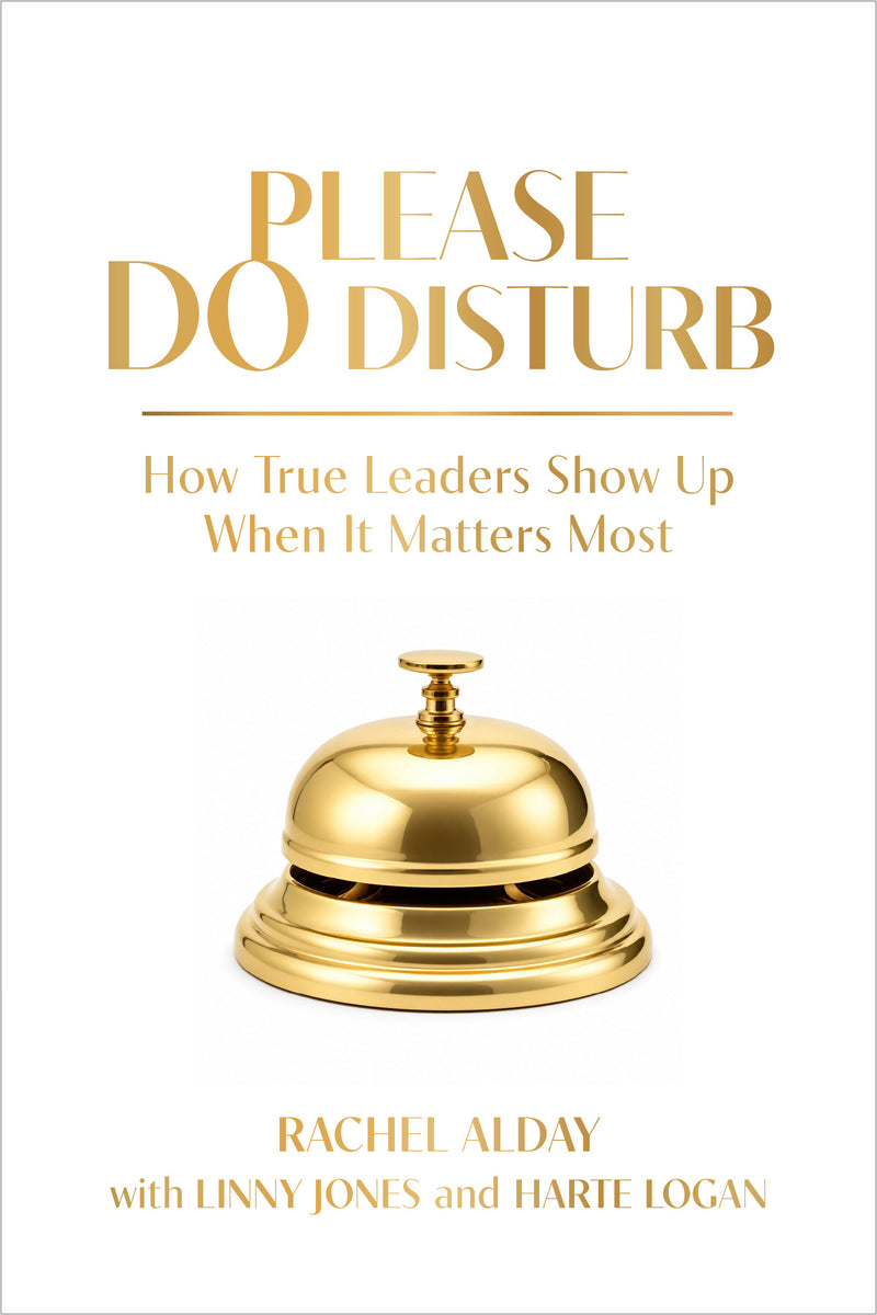 Please Do Disturb: How True Leaders Show Up When It Matters Most