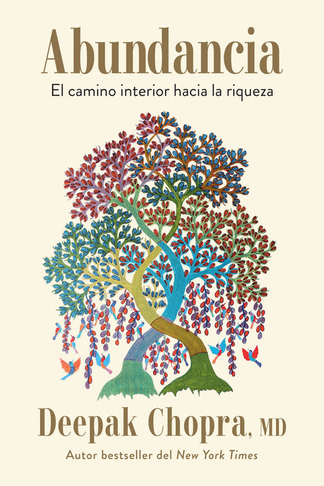 Abundancia: El camino interior hacia la riqueza / Abundance: The Inner Path to W ealth