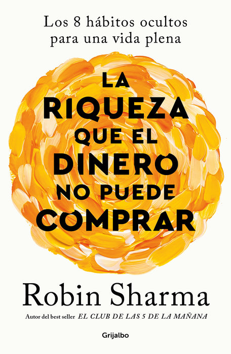 La riqueza que el dinero no puede comprar / The Wealth Money Can't Buy