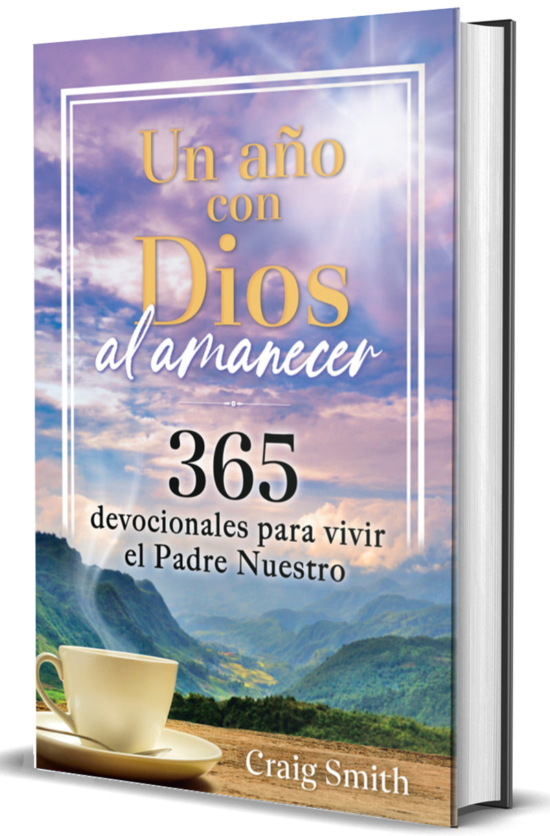 Un año con Dios al amanecer: 365 devocionales para vivir el Padre Nuestro / Awak e in the Dawn  a 365 day devotional