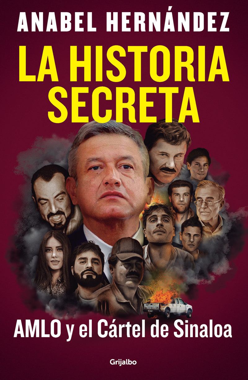 La historia secreta: AMLO y el Cártel de Sinaloa / The Secret Story: AMLO and the Sinaloa Cartel