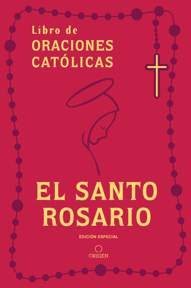 El Santo Rosario: Libro de oraciones católicas (edición de regalo) / Holy Rosary: Book of Catholic Prayers (Gift Edition)