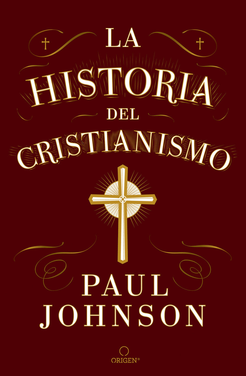 La historia del cristianismo / A History of Christianity