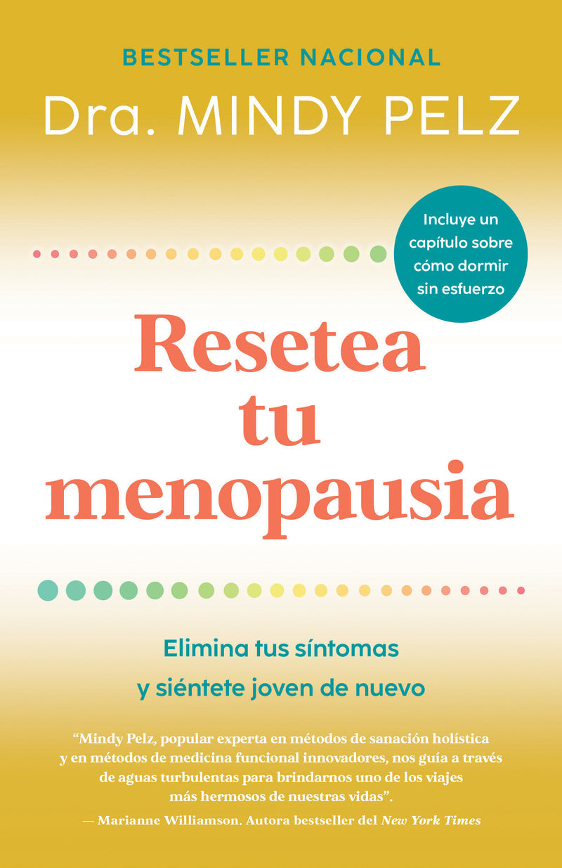 Resetea tu menopausia: Elimina tus síntomas y siéntete joven de nuevo  / The Menopause Reset: Get Rid of Your Symptoms and Feel Like Your Younger Self Again