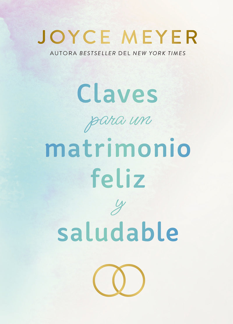 Claves para un matrimonio feliz y saludable / The Keys to a Happy and Healthy Marriage