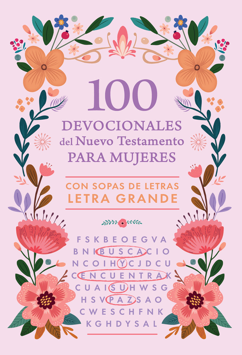 100 devocionales del Nuevo Testamento para mujeres: con sopa de letras Letra Grande / 100 Devotionals from the New Testament for Women: With Word Searches