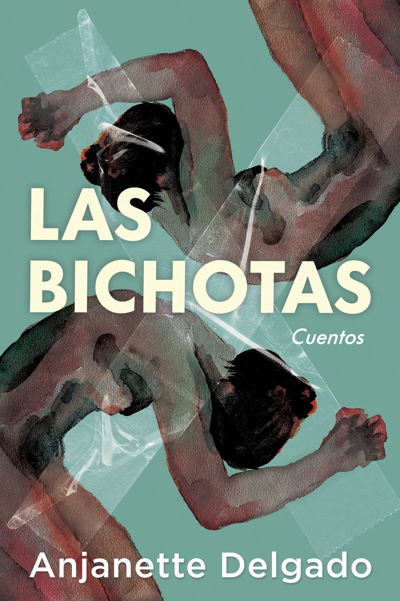 Las bichotas. Cuentos / The Bichotas. Short Stories