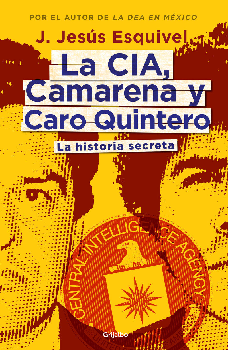 La CIA, Camarena y Caro Quintero (Spanish Edition)