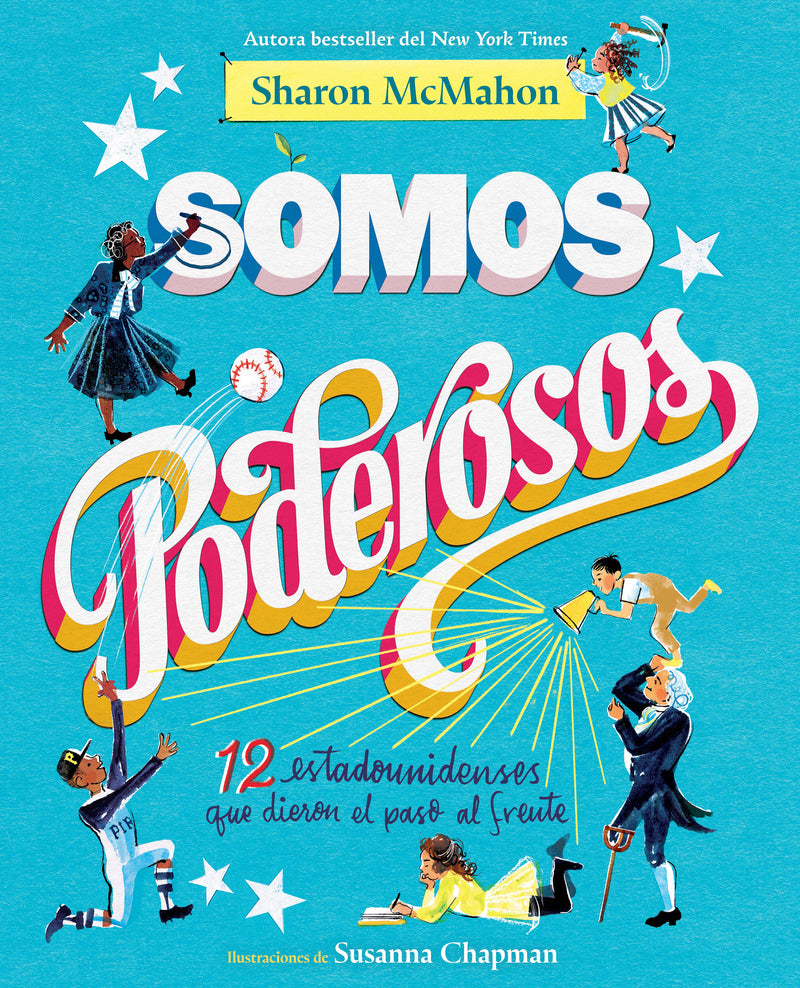 Somos poderosos / We Are Mighty: 12 estadounidenses que dieron el paso al frente