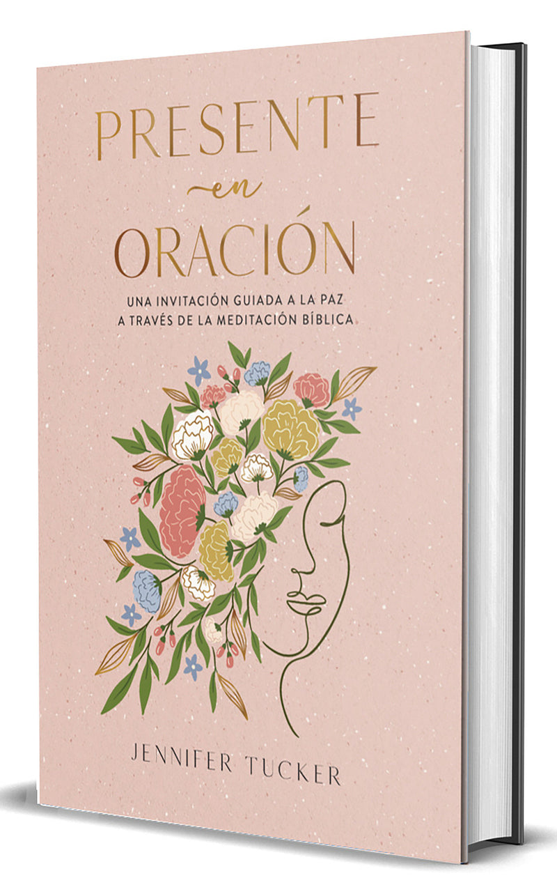 Presente en oración. Una invitación guiada a la paz a través de la meditación bíblica / Present in Prayer. A Guided Invitation to Peace Through Biblical