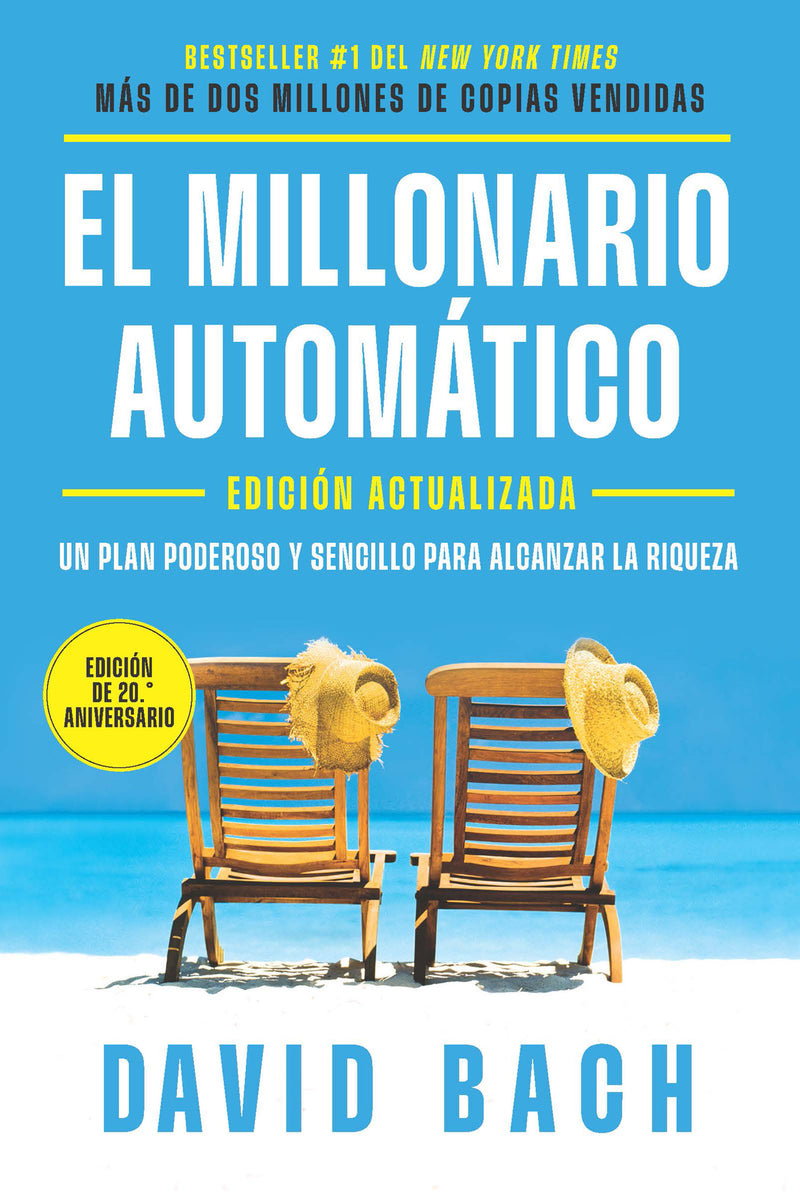 El millonario automático (Edición actualizada, 20 Aniversario) / The Automatic Millionaire (Expanded and Updated 20th Anniversary Edition)