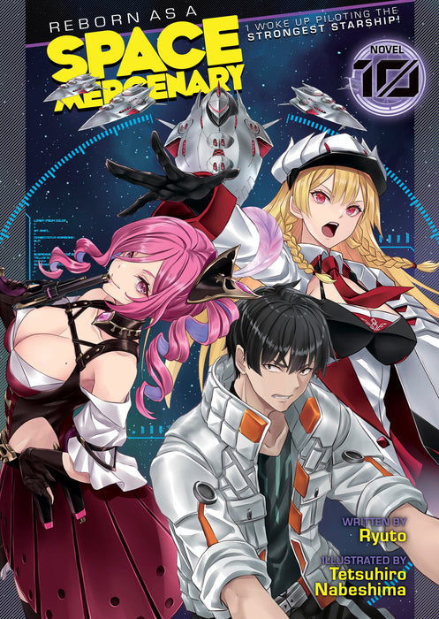 Reborn as a Space Mercenary: I Woke Up Piloting the Strongest Starship! (Light Novel)